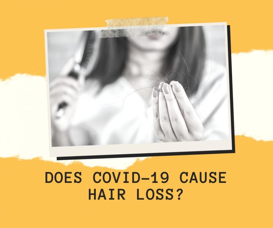 Does COVID-19 Cause Hair Loss?