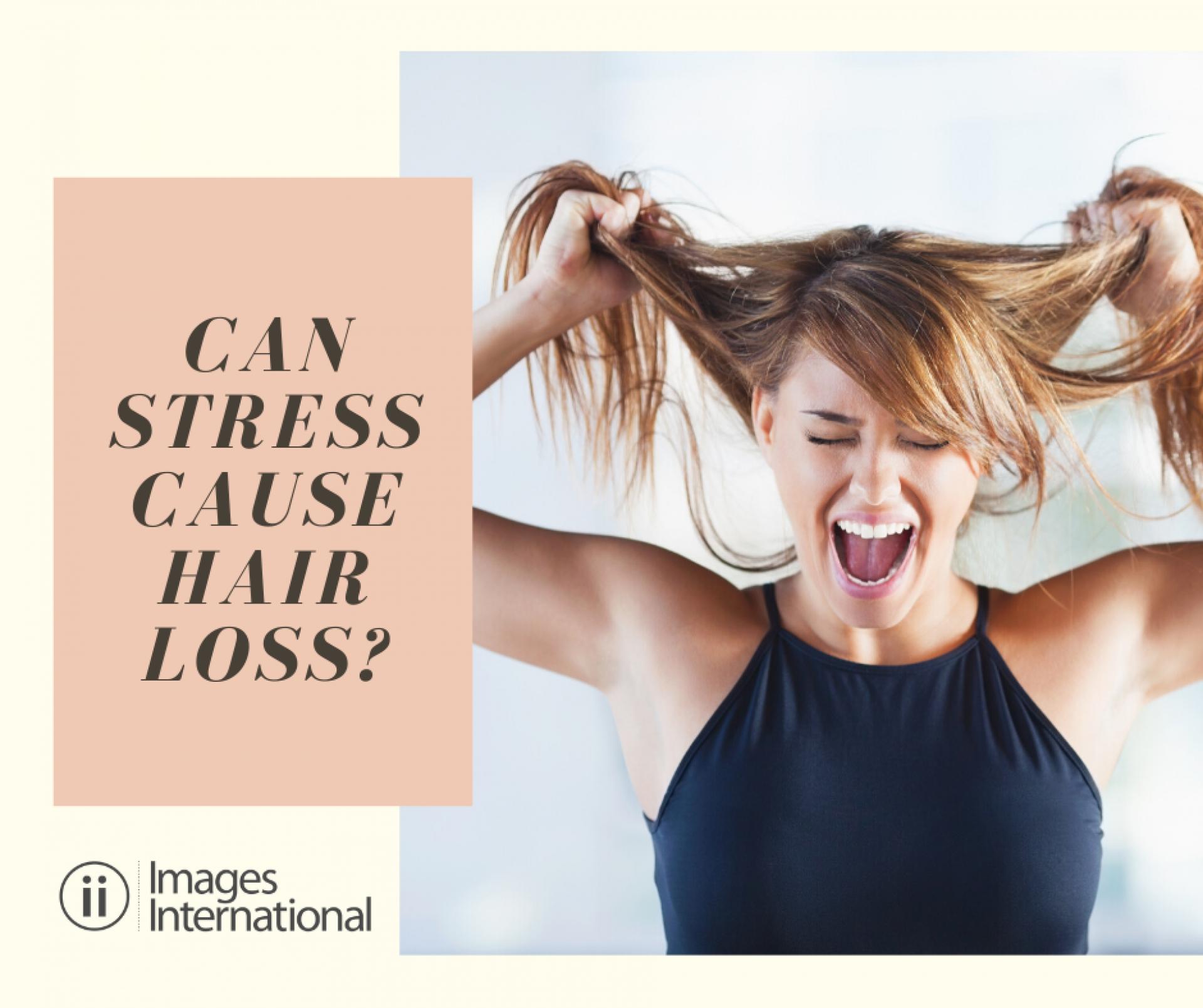 Can Stress Cause Hair Loss? | Images International